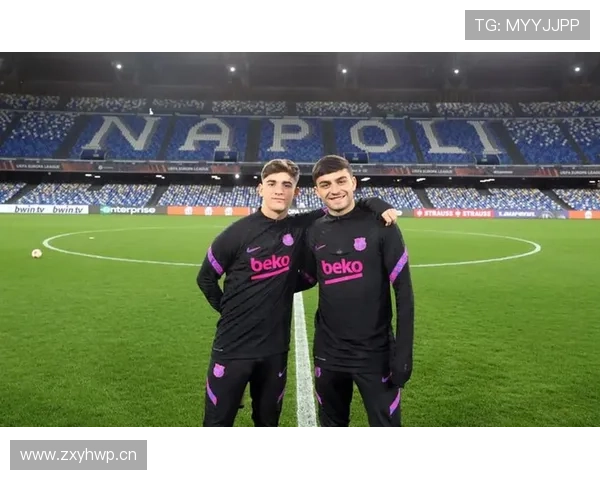 佩德里vs加维 未来核心适配性与战术价值差异分析